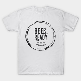 Beer Ready T-Shirt